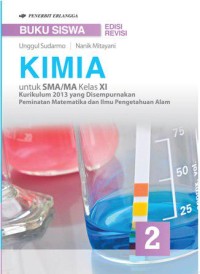 Image of KIMIA Untuk SMA/MA Kelas XI Kurikulum 2013 Yang di sempurnakan Peminatan Matematika Dan ILmu-Ilmu Pengetahuan Alam