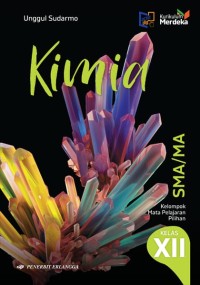 Image of KIMIA KURIKULLUM MERDEKA UNTUK SMA/MA UNTUK KELAS XII