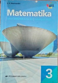 Image of MATEMATIKA Untuk SMA/MA KELAS 3 Kurikulum 2013 Kelompok wajib