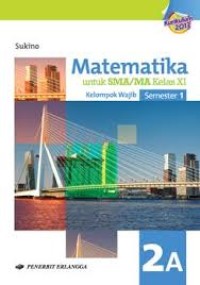 Image of MATEMATIKA UNTUK SMA/MA KELAS XI KURTILAS