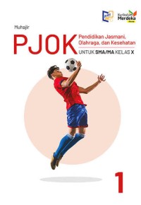 Image of Pendidikan, Jasmani, Olahraga, Dan Kesehatan Kelas X