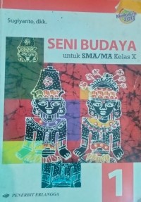 Image of SENI BUDAYA Untuk KELAS X KURTILAS