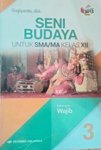 Image of SENI BUDAYA UNTUK SMA/MA KELAS XII